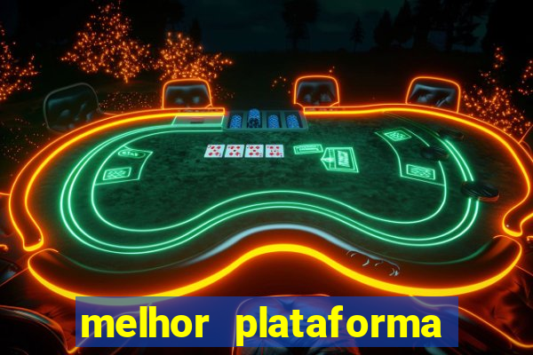 melhor plataforma do tigrinho